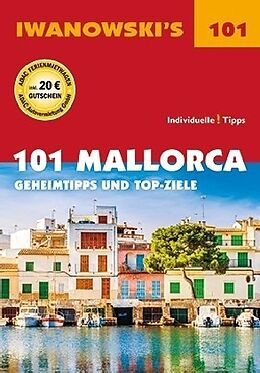 Kartonierter Einband 101 Mallorca - Reiseführer von Iwanowski von Jürgen Bungert