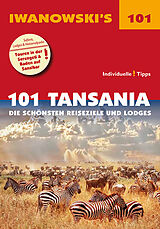 Kartonierter Einband 101 Tansania - Reiseführer von Iwanowski von Andreas Wölk