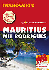 Kartonierter Einband Mauritius mit Rodrigues - Reiseführer von Iwanowski von Stefan Blank, Carine Rose-Ferst