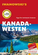 Kartonierter Einband Kanada-Westen - Reiseführer von Iwanowski von Kerstin Auer, Andreas Srenk