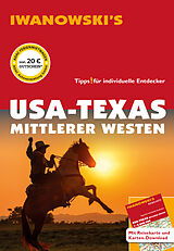 Kartonierter Einband USA-Texas &amp; Mittlerer Westen - Reiseführer von Iwanowski von Dr. Margit Brinke, Dr. Peter Kränzle