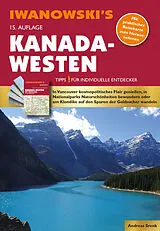Kartonierter Einband Kanada-Westen - Reiseführer von Iwanowski von Andreas Srenk