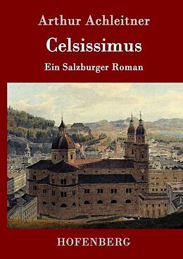 Fester Einband Celsissimus von Arthur Achleitner