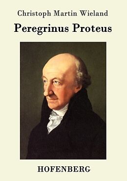 Kartonierter Einband Peregrinus Proteus von Christoph Martin Wieland