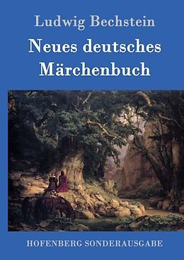 Fester Einband Neues deutsches Märchenbuch von Ludwig Bechstein