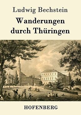 Kartonierter Einband Wanderungen durch Thüringen von Ludwig Bechstein