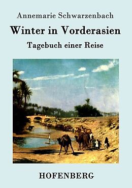 Kartonierter Einband Winter in Vorderasien von Annemarie Schwarzenbach