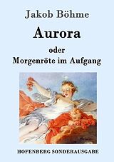 Kartonierter Einband Aurora oder Morgenröte im Aufgang von Jakob Böhme
