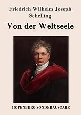 Kartonierter Einband Von der Weltseele von Friedrich Wilhelm Joseph Schelling