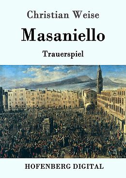 E-Book (epub) Masaniello von Christian Weise