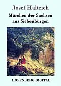 E-Book (epub) Märchen der Sachsen aus Siebenbürgen von Josef Haltrich