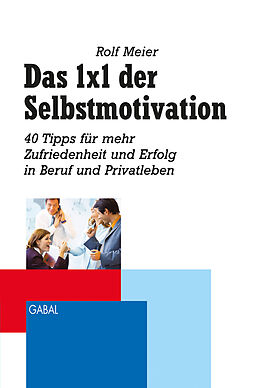 E-Book (pdf) Das 1x1 der Selbstmotivation von Rolf Meier