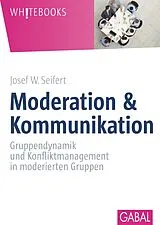 E-Book (pdf) Moderation & Kommunikation von Josef W. Seifert
