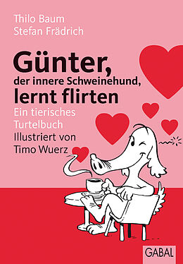 E-Book (pdf) Günter, der innere Schweinehund, lernt flirten von Thilo Baum, Stefan Frädrich