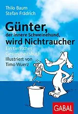 E-Book (pdf) Günter, der innere Schweinehund, wird Nichtraucher von Thilo Baum, Stefan Frädrich
