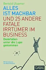E-Book (pdf) Alles ist machbar und 25 andere fatale Irrtümer im Business von Bertold Ulsamer