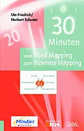E-Book (pdf) 30 Minuten vom Mind Mapping zum Business Mapping von Uta Friedrich, Norbert Schuster