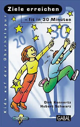 E-Book (pdf) Ziele erreichen - fit in 30 Minuten von Dirk Konnertz, Hubert Schwarz