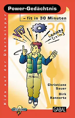 E-Book (pdf) Power-Gedächtnis - fit in 30 Minuten von Christiane Sauer, Dirk Konnertz