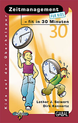 E-Book (pdf) Zeitmanagement - fit in 30 Minuten von Lothar J. Seiwert, Dirk Konnertz