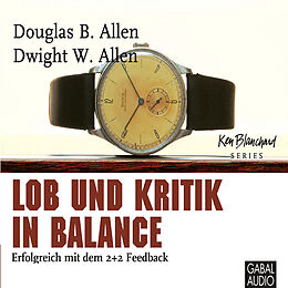 Audio Download Lob und Kritik in Balance von Allen, Douglas B., Allen, Dwight W.