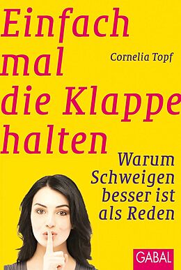 E-Book (pdf) Einfach mal die Klappe halten von Cornelia Topf