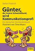 E-Book (pdf) Günter, der innere Schweinehund, wird Kommunikationsprofi von Stefan Frädrich