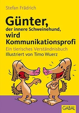 E-Book (pdf) Günter, der innere Schweinehund, wird Kommunikationsprofi von Stefan Frädrich
