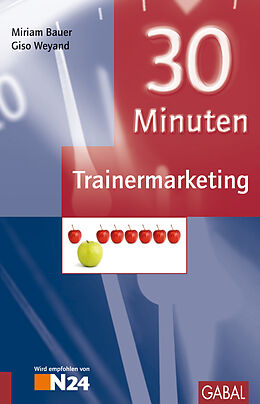 E-Book (pdf) 30 Minuten Trainermarketing von Miriam Bauer, Giso Weyand