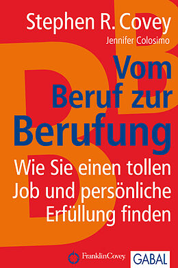 E-Book (pdf) Vom Beruf zur Berufung von Stephen R. Covey, Jennifer Colosimo