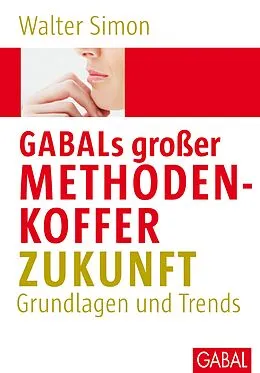 E-Book (pdf) GABALs großer Methodenkoffer. Zukunft von Walter Simon