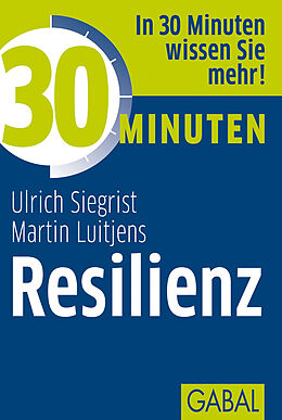 E-Book (pdf) 30 Minuten Resilienz von Ulrich Siegrist, Martin Luitjens