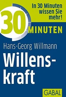 E-Book (pdf) 30 Minuten Willenskraft von Hans-Georg Willmann