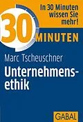 E-Book (pdf) 30 Minuten Unternehmensethik von Marc Tscheuschner