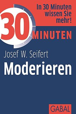 E-Book (pdf) 30 Minuten Moderieren von Josef W. Seifert