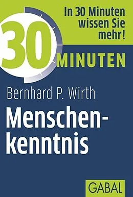 E-Book (pdf) 30 Minuten Menschenkenntnis von Bernhard P. Wirth