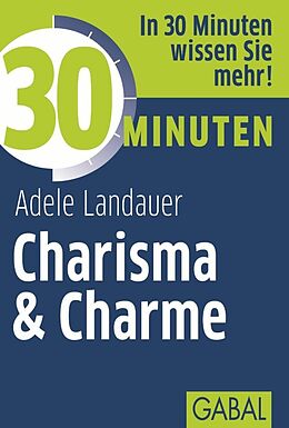 E-Book (pdf) 30 Minuten Charisma &amp; Charme von Adele Landauer