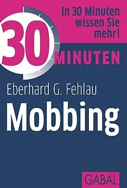E-Book (pdf) 30 Minuten Mobbing von Eberhard G. Fehlau