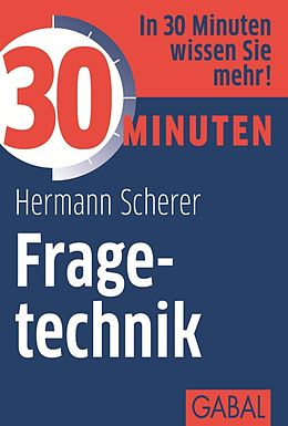 E-Book (pdf) 30 Minuten Fragetechnik von Hermann Scherer