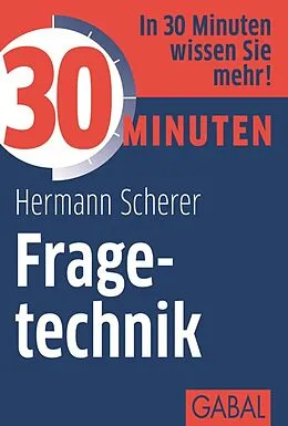 E-Book (pdf) 30 Minuten Fragetechnik von Hermann Scherer