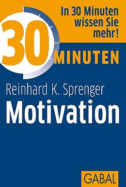 E-Book (epub) 30 Minuten Motivation von Reinhard K. Sprenger