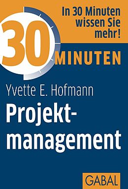 E-Book (epub) 30 Minuten Projektmanagement von Yvette E. Hofmann