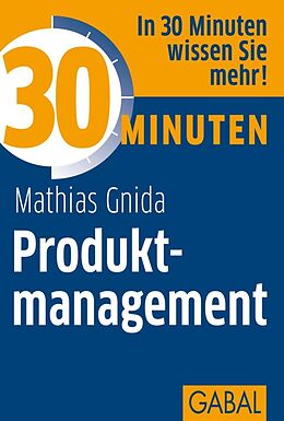E-Book (pdf) 30 Minuten Produktmanagement von Mathias Gnida