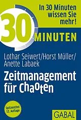 E-Book (pdf) 30 Minuten Zeitmanagement für Chaoten von Lothar Seiwert, Horst Müller, Anette Labaek-Noeller