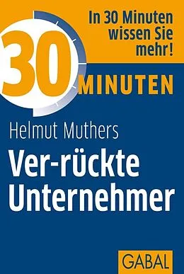E-Book (pdf) 30 Minuten Ver-rückte Unternehmer von Helmut Muthers