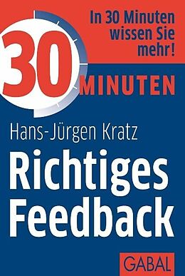 E-Book (pdf) 30 Minuten Richtiges Feedback von Hans-Jürgen Kratz