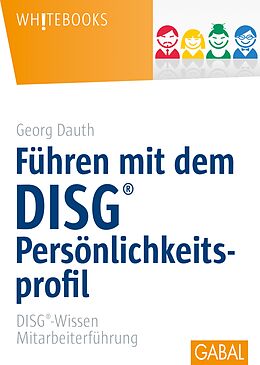 E-Book (pdf) Führen mit dem DISG®-Persönlichkeitsprofil von Georg Dauth