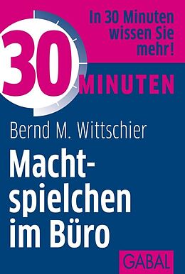 E-Book (epub) 30 Minuten Machtspielchen im Büro von Bernd M. Wittschier