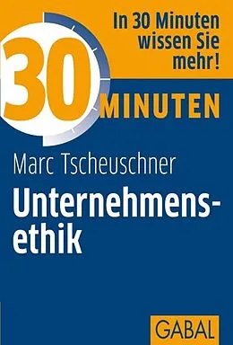 E-Book (epub) 30 Minuten Unternehmensethik von Marc Tscheuschner
