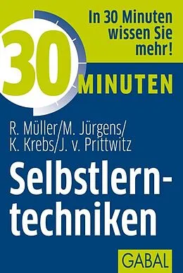 E-Book (epub) 30 Minuten Selbstlerntechniken von Rudolf Müller, Martin Jürgens, Klaus Krebs